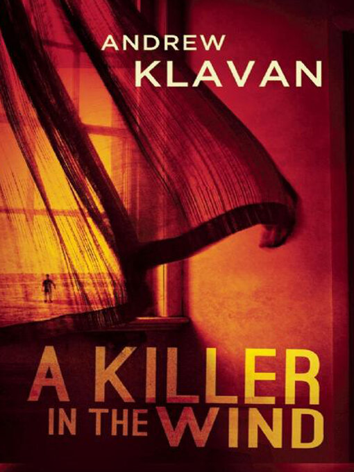 Title details for A Killer in the Wind by Andrew Klavan - Available